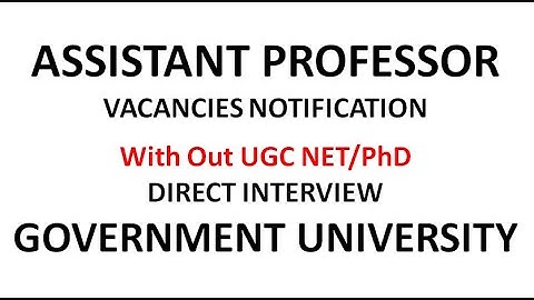 Assistant Professor Vacancies Notification in Government University with out UGC NET/PhD | Career