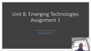 Mark Explains: OCR Level 2 ICT Unit 8 (Emerging Technology) - Assignment 1