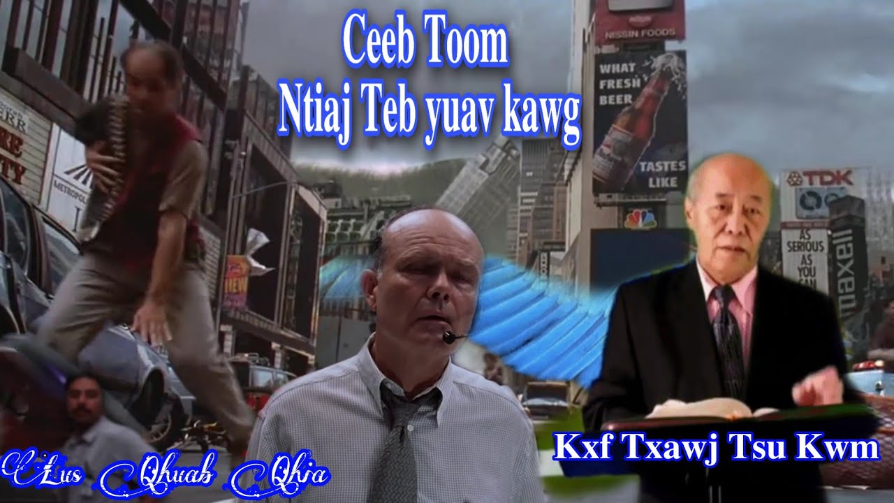 Kxf Txawj Tsu Kwm _ Ceeb Toom Ntiaj Teb Yuav Kawg ||  Lus Qhuab Qhia