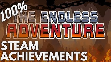 [STEAM] 100% Achievement Gameplay: The Endless Adventure
