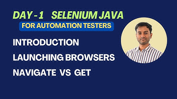 Day 1 - Selenium Java - Maven Project Setup | Launching Browsers | Navigate vs Get Methods