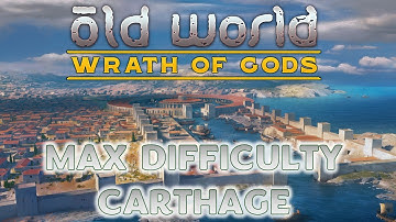 Tribal Diplomacy Abuse!!! - Carthage Ep1 - OLD WORLD - WRATH OF GODS DLC - Max Difficulty Gameplay