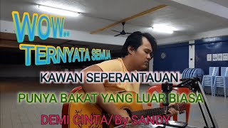 Download lagu #Kerispatih-DEMI CINTA (COVER BY SANDY)