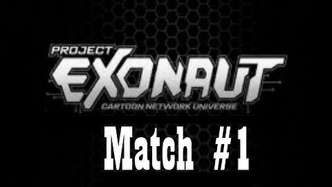 Project Exonaut matches  part 1 winner
