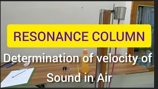 RESONANCE COLUMN - Determination of velocity of sound in air and Frequency of the given tuning fork