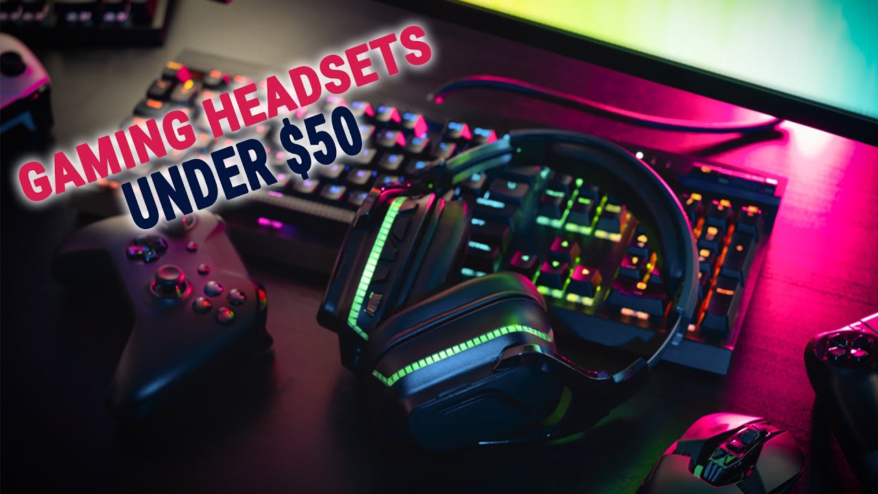 Best Gaming Headsets Under 50 in 2022 Top 10 Gaming Headsets YouTube