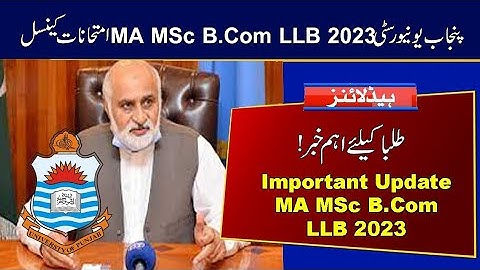 Important Update for MA MSc B.Com LLB 2023 Exams | Punjab University Exams Cancelled News