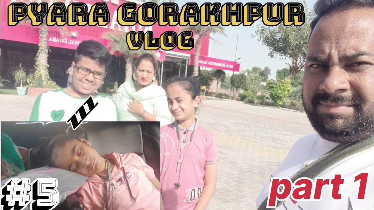 #5 pyara Gorakhpur vlog /#vlogger #edit #souravjoshivlogs #vlog # ...