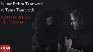 Nuray Erdem Tanrıverdi & Taner Tanrıverdi - Kanadı Kırık Bir Akşam I Kanadı Kırık Bir Akşam © 2021 Resimi