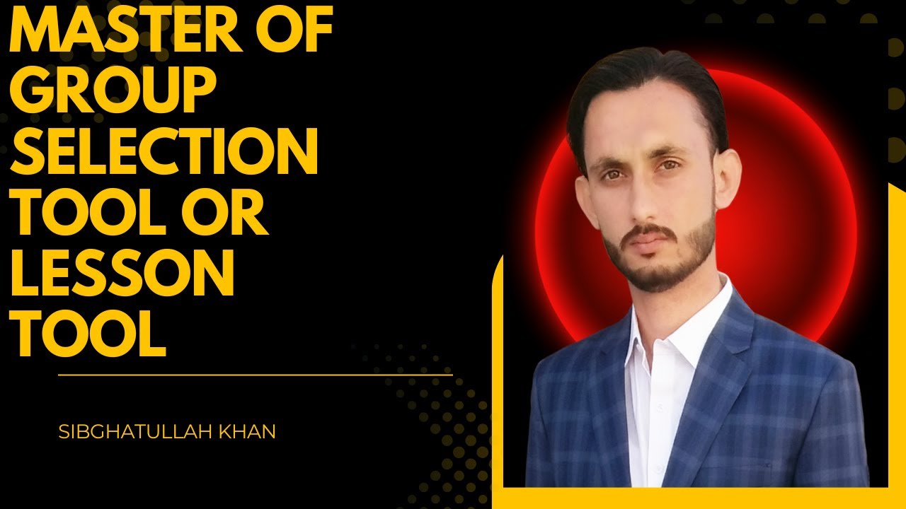 Master of Group Selection tool or Lesson tool