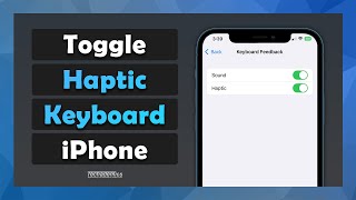 How To Enable Haptic Keyboard For iPhone | Step By Step