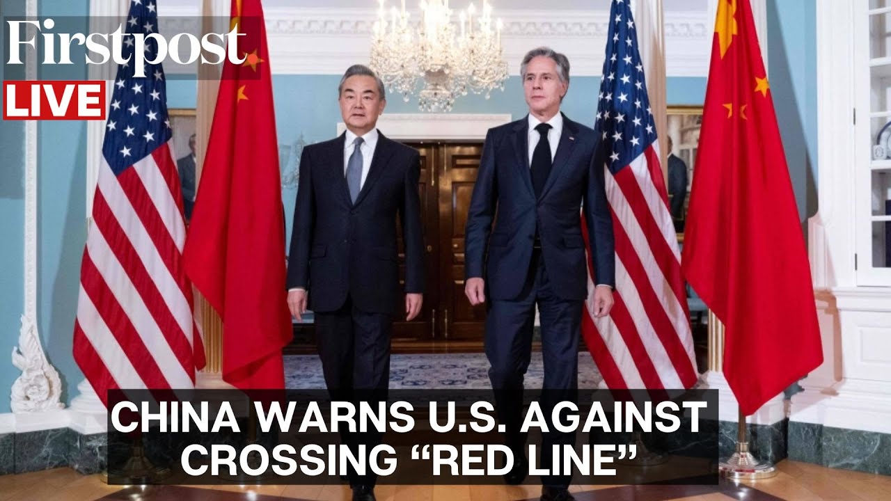 LIVE: China's Foreign Minister Raises the Issue of "Negative Factors" in US Ties With Blinken