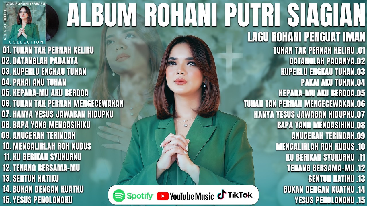 TUHAN TAK PERNAH KELIRU - PUTRI SIAGIAN FULL ALBUM (LIRIK) LAGU ROHANI TERBARU 2026 TERPOPULER