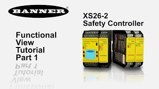 Introduction to the Banner XS26-2/SC26-2: Functional View - Part 1
