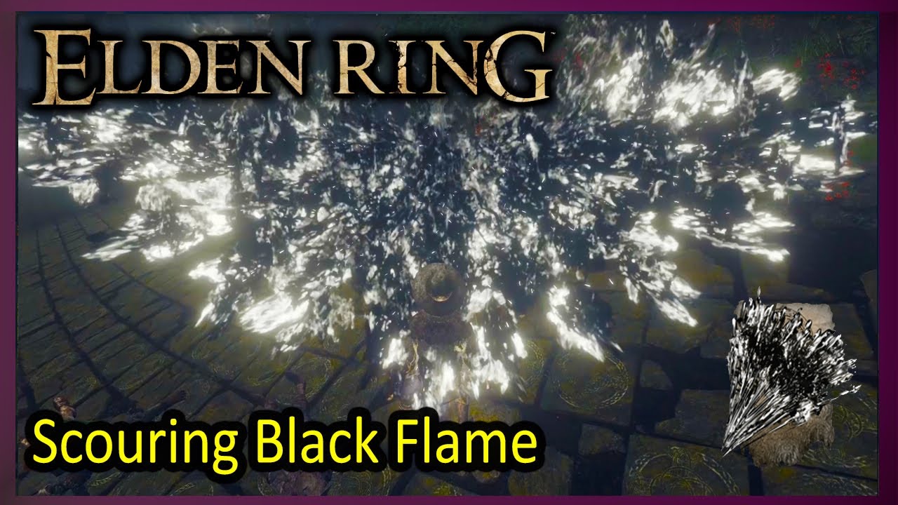 Scouring Black Flame - Gameplay - Elden Ring