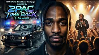 DKN World  - 2Pac Time Back - Endgame