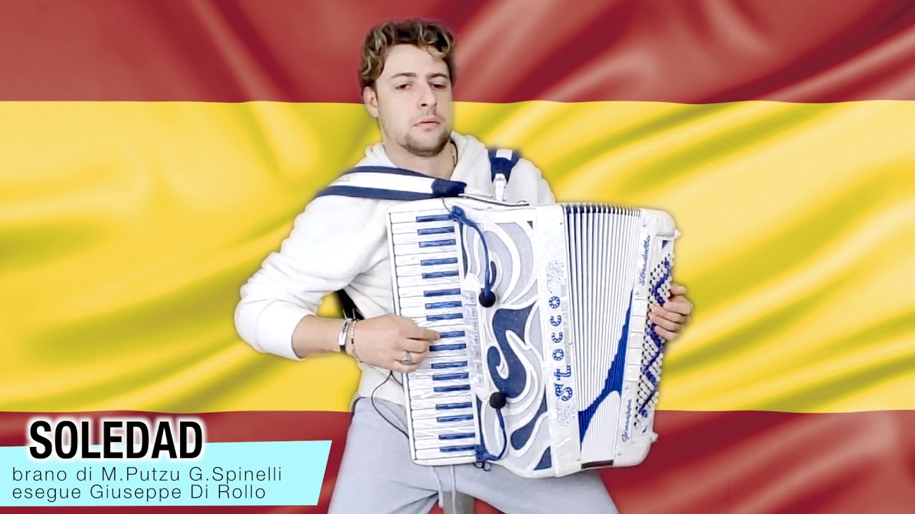 Soledad - brano di M.Putzu e G.Spinelli esegue Giuseppe Di Rollo - YouTube