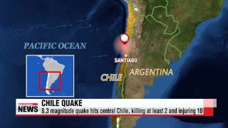 8.3M quake hits central Chile， prompting tsunami warnings   칠레 8.3 강진…하와이에 쓰나미