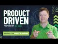 Product Driven