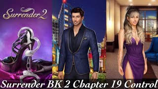 Surrender | BK 2 Chapter 19: Control [Final Chapter]