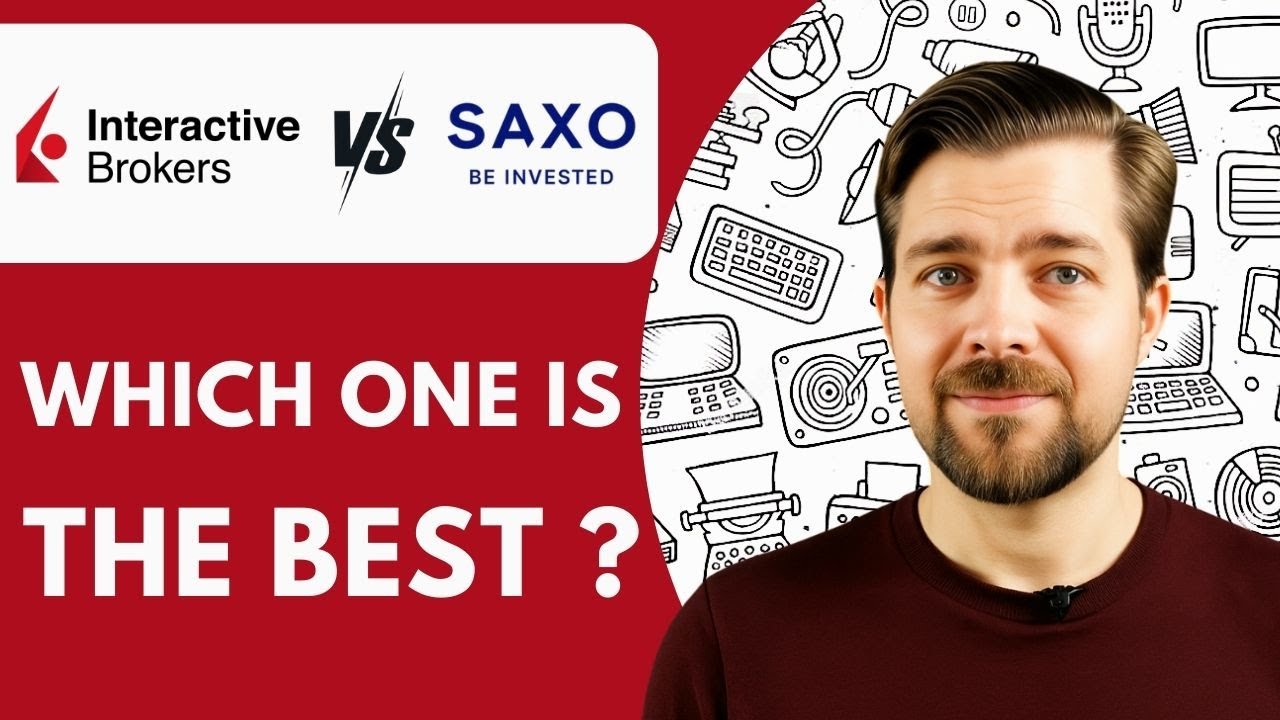 INTERACTIVE BROKERS VS SAXO BANK  - WHICH ONE IS THE BEST? 2025 (FULL GUIDE)