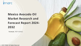 Mexico Avocado Oil Market Analysis, Recent Trends and Regional Growth Forecast by 2024-32