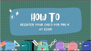 ECISD Pre-K Registration Instructions