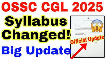 OSSC CGL Big Update🔥/OSSC CGLRE 2025 SYLLABUS CHANGED