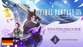 FINAL FANTASY XIV: Einsteiger-Guide - Episode 3: Die Anfänger-Arena