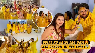 Dulhe ko Haldi Lag gyi 😍 Ghadoli me hua Popat 😱😢 | Sneha Sachdeva