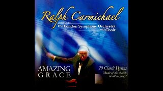 "Amazing Grace" (Complete) - Ralph Carmichael with the London Symphony Orchestra and Choir