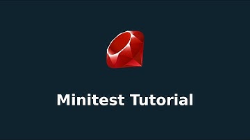 Ruby Minitest Tutorial
