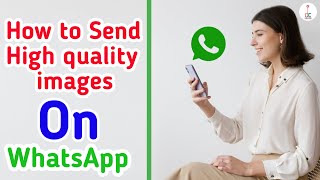 How can I send WhatsApp images without losing quality? screenshot 1