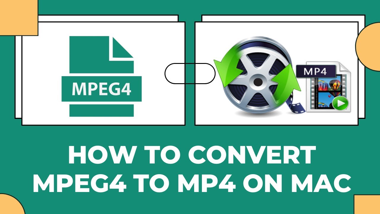 3 Ways to Convert MPEG4 to MP4 on Mac, PC and Mobile Easily