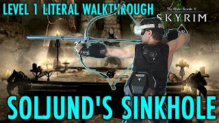 Cleansing Soljunds Sinkhole Sounds Worse Than It Is - Skyrim Literal Walkthrough Level 1