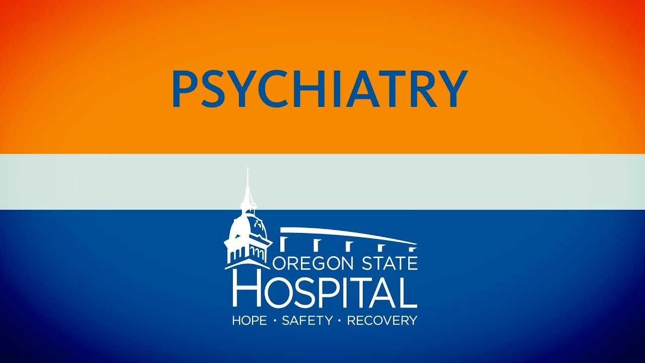 Oregon State Hospital Psychiatry Careers YouTube