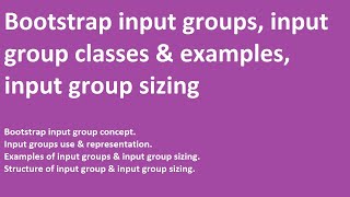 Bootstrap input groups | classes | examples | input group sizing | Uses of input groups