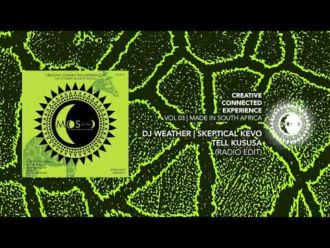DJ Weather | Skeptical Kevo | Tell Kususa | Radio Edit