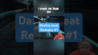 Remakes of Dashie’s beats part 1 #dashiexp