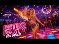 Retro Party Night 💃 Best Euro Disco 80s | Italo Dance Mix