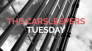 THE CARSLEEPERS - Tuesday (Official Video)