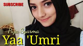 Yaa 'Umri - Puja syarma   lirik