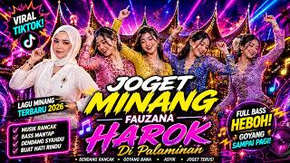 JOGET MINANG FAUZANA VIRAL TERBARU 2026 🎵HAROK DI PALAMINAN, COVER@CANDUMUSIKBARUCHANNEL #fauzana
