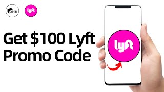 How To Get $100 Lyft Promo Code