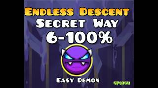 (PATCHED) Geometry Dash - Endless Descent by Ph4lip (Secret Way) (Easy Demon)