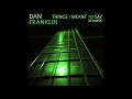 Dan franklin  things i meant to say  acoustic