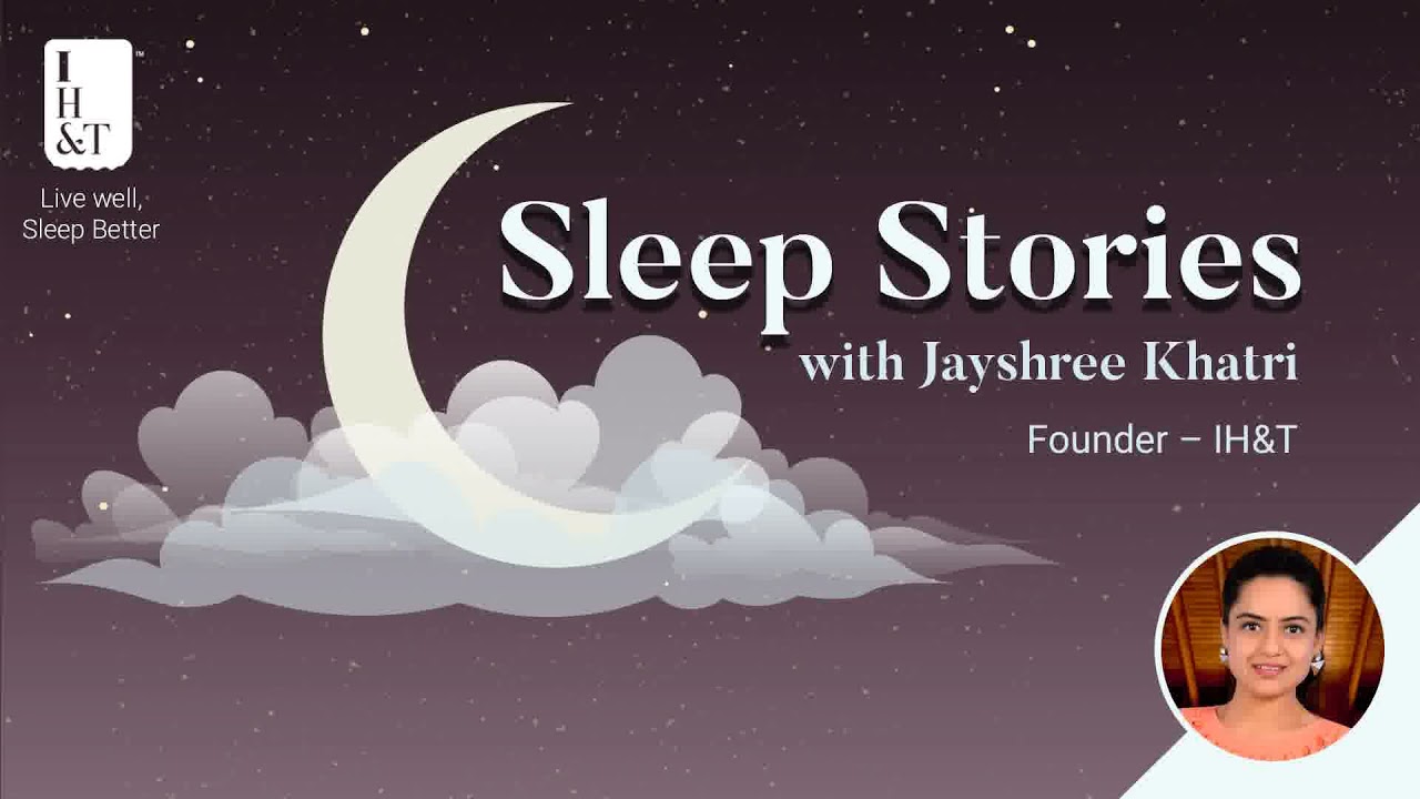 Sleep Stories with Jayshree Khatri | IH&T weekend sleep story podcast- 7 | Story of Princess