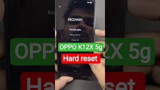 OPPO K12X 5g hard reset / OPPO k12x 5g lock remove / oppo k12x 5g ko hard reset kaise kare