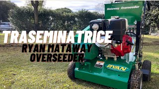 Traseminatrice Ryan Mataway Overseeder