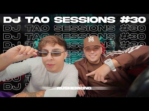 Putar RUSHERKING | DJ TAO Sessions #30 - Rusherking